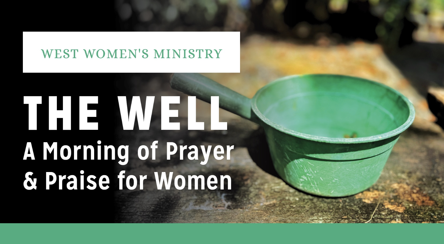 The Well: A Morning of Prayer and Praise for Women