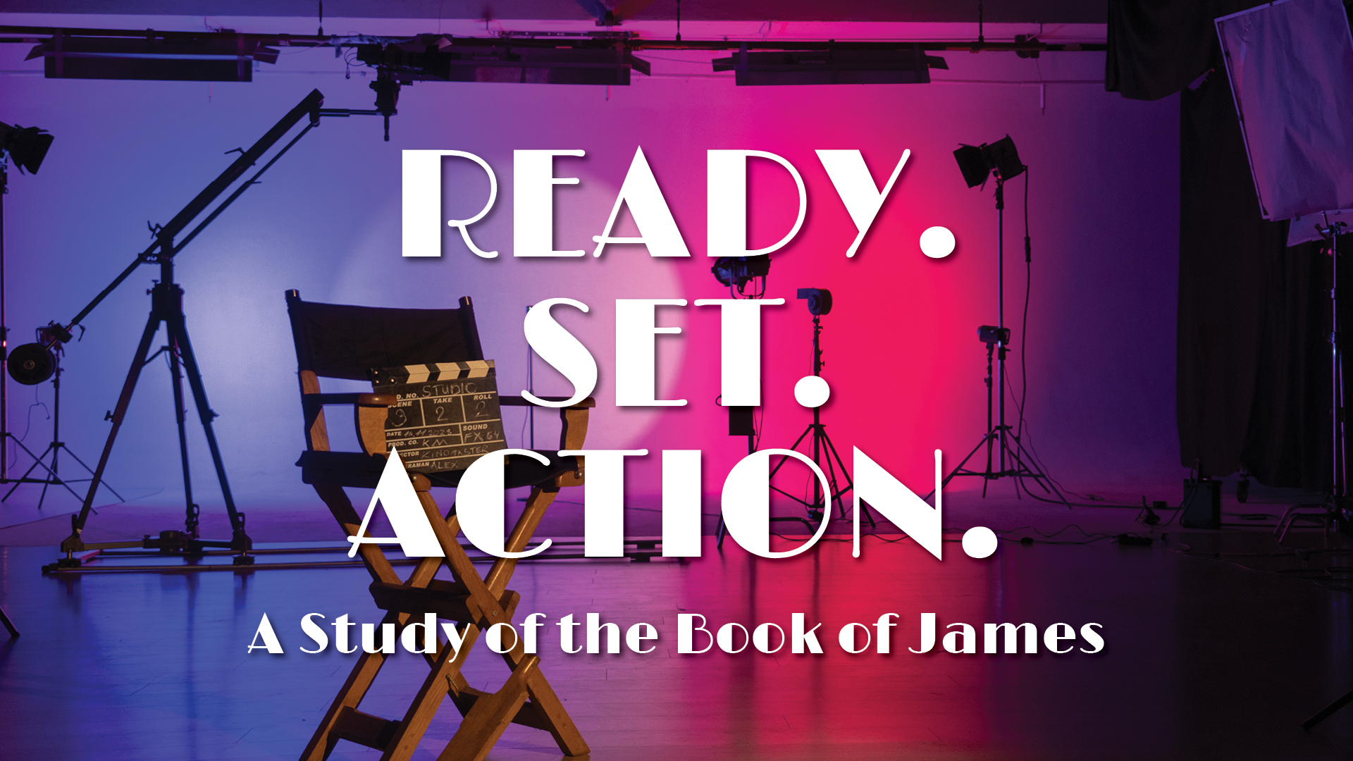 Ready. Set. Action. A Study of the Book of James-South