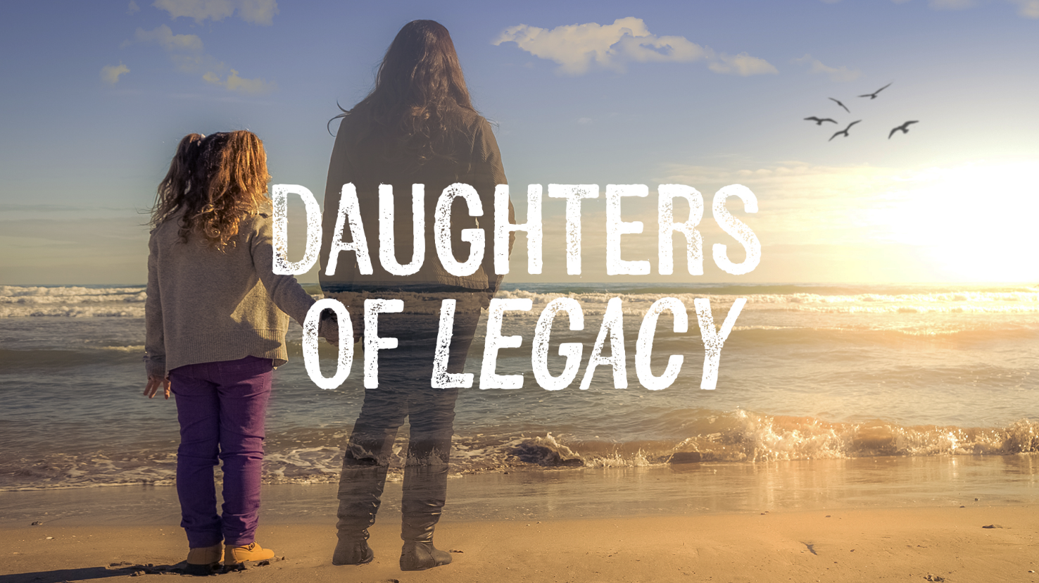 Daughters of Legacy