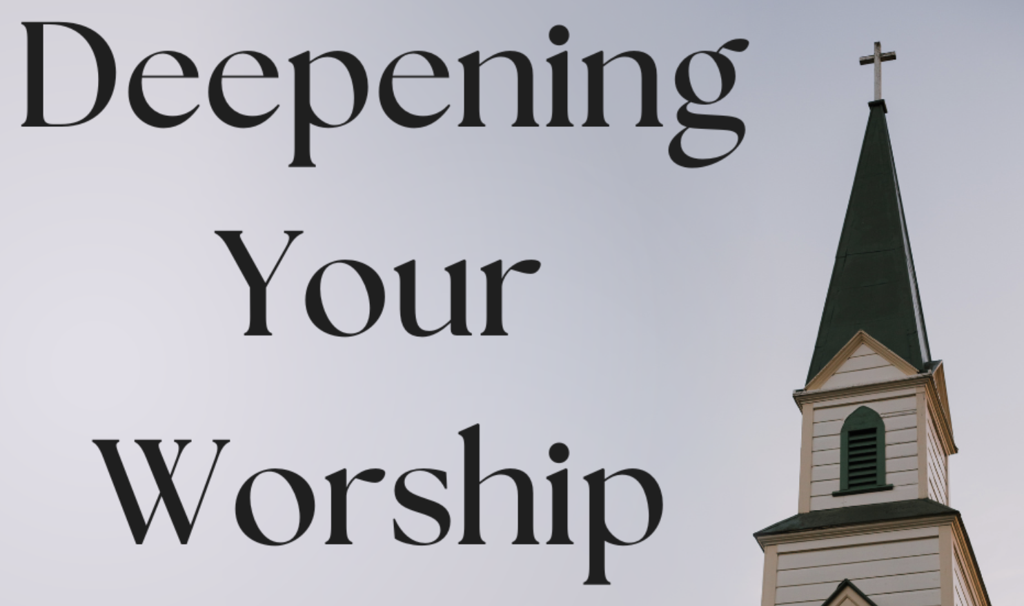 Deepening Your Worship